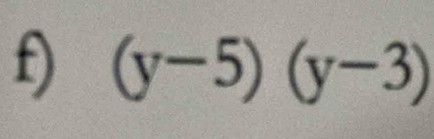 (y-5)(y-3)