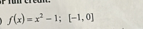 f(x)=x^2-1; [-1,0]