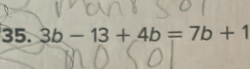 3b-13+4b=7b+1