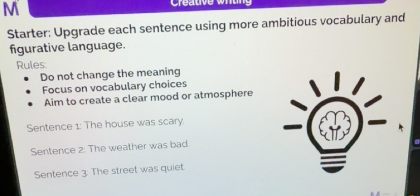 Solved: Creative whting Starter: Upgrade each sentence using more ...