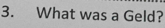 What was a Geld?