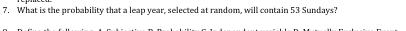 What is the probability that a leap year, selected at random, will contain 53 Sundays?