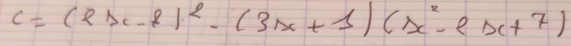 c=(2bc-l)^2-(3x+1)(x^2-ex+7)