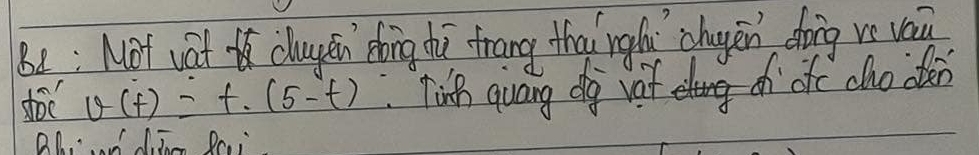 be: Not vat chugán dóing hù frang thai rghí chayen doing re vau 
soc v(t)=t· (5-t) Tinh quang do vofn on ofc chho oen