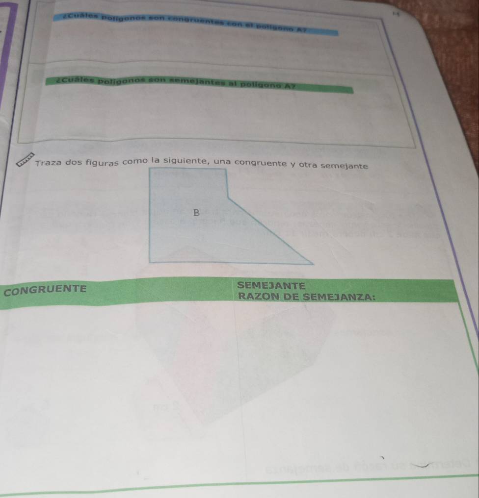 ¿Cuáles poligonos son semejantes al polí 3 6 
CONGRUENTE 
SEMEJANTE 
RAZON DE SEMEJANZA: