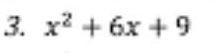 x^2+6x+9