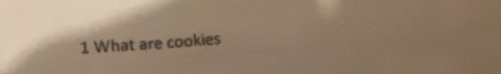 What are cookies