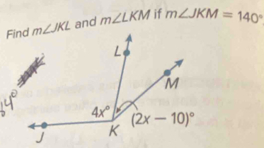 and m∠ LKM if m∠ JKM=140°