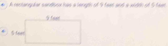 A rectanguler candoor has a lengtn of 9 fast and a widte of 5 tast 
I tem 
. $ teet