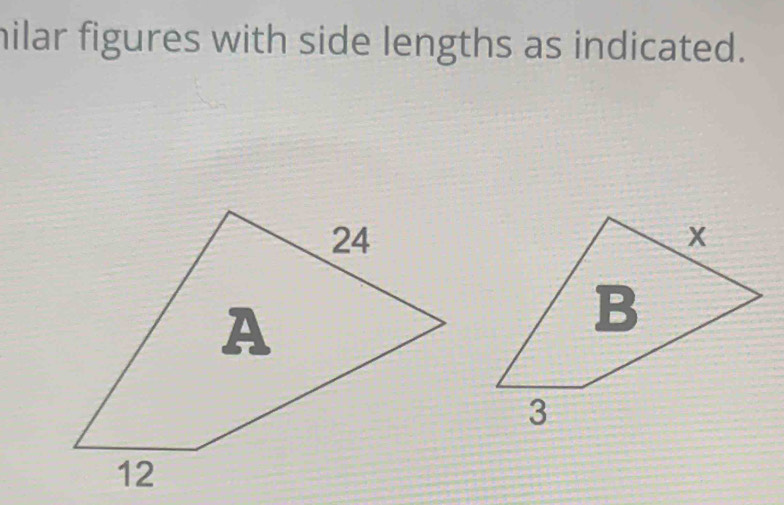 milar figures with side lengths as indicated.