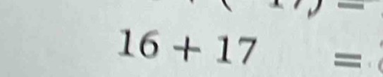 16+17 = 
^circ 