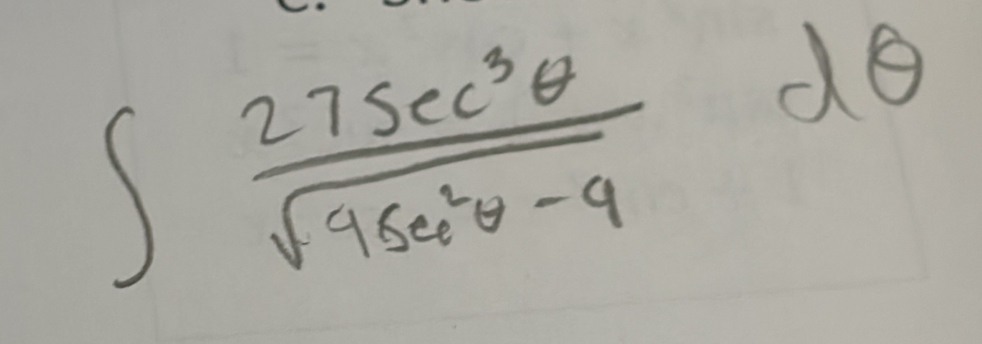 ∈t  27sec^3θ /sqrt(95c^2θ -9) dθ