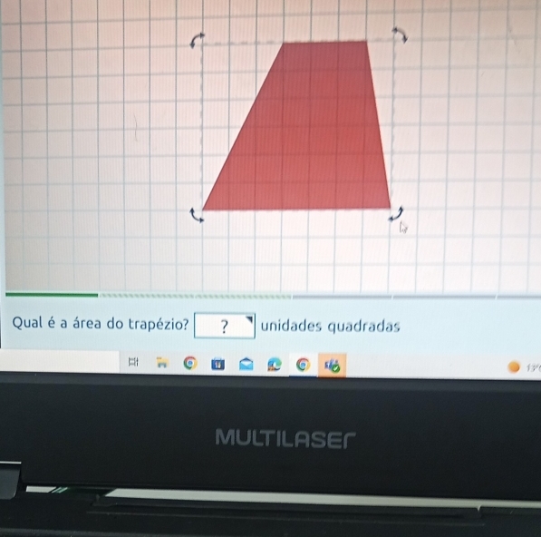 Qual é a área do trapézio? ? unidades quadradas 
13 
MULTILASEN