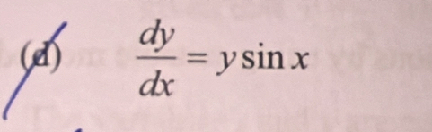  dy/dx =ysin x