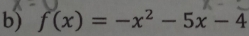 f(x)=-x^2-5x-4