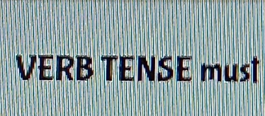 VERB TENSE must