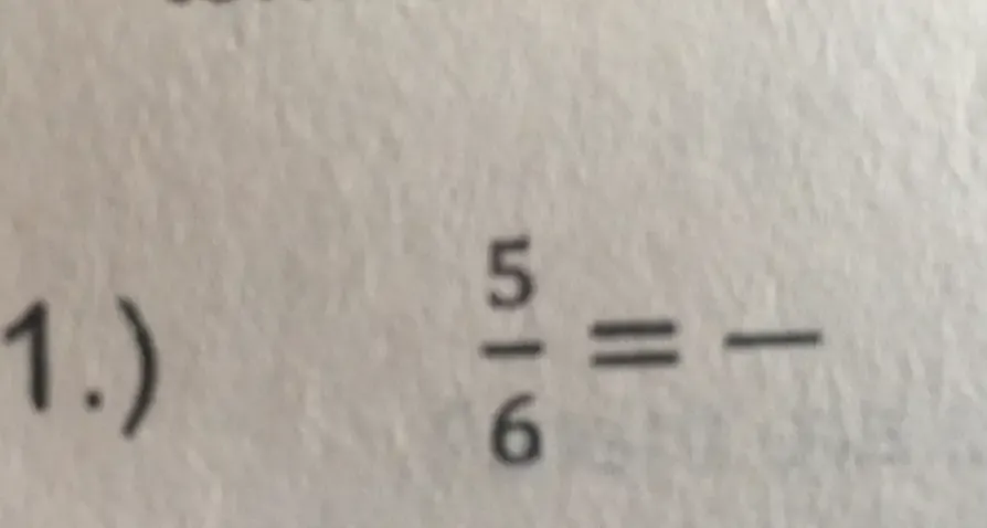 1.)
 5/6 = _