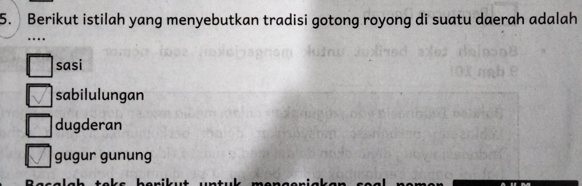 Berikut istilah yang menyebutkan tradisi gotong royong di suatu daerah adalah
…
sasi
sabilulungan
dugderan
gugur gunung
L