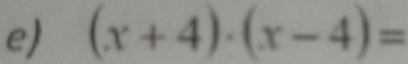 (x+4)· (x-4)=