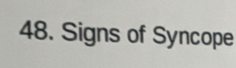 Signs of Syncope