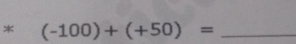 *(-100)+(+50)=