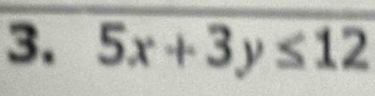 5x+3y≤ 12