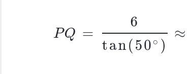 PQ= 6/tan (50°) approx