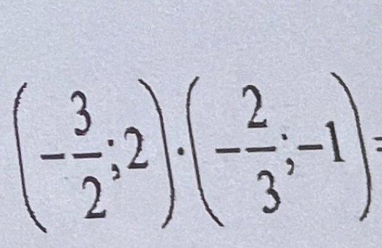 (- 3/2 ;2)· (- 2/3 ;-1)=