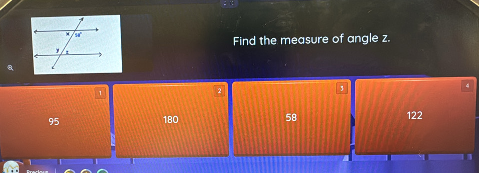 Find the measure of angle z.
4
1
2
3
95 180 58 122