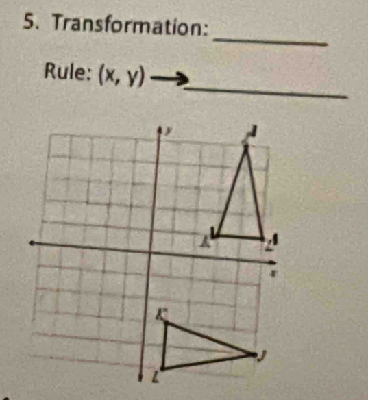 Transformation: 
_ 
Rule: (x,y)to _