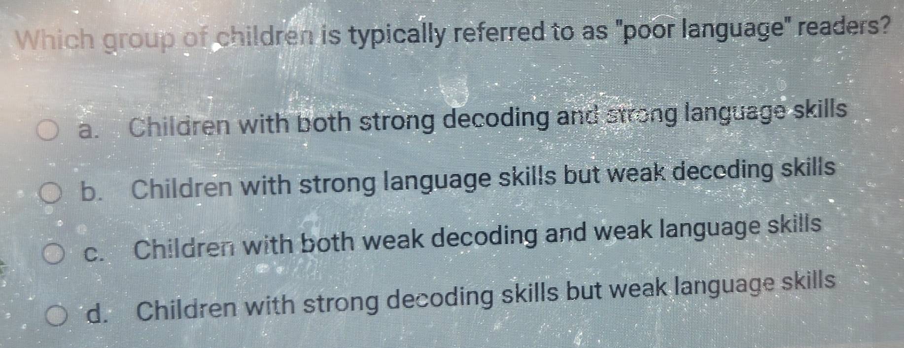 Solved: Which group of children is typically referred to as 