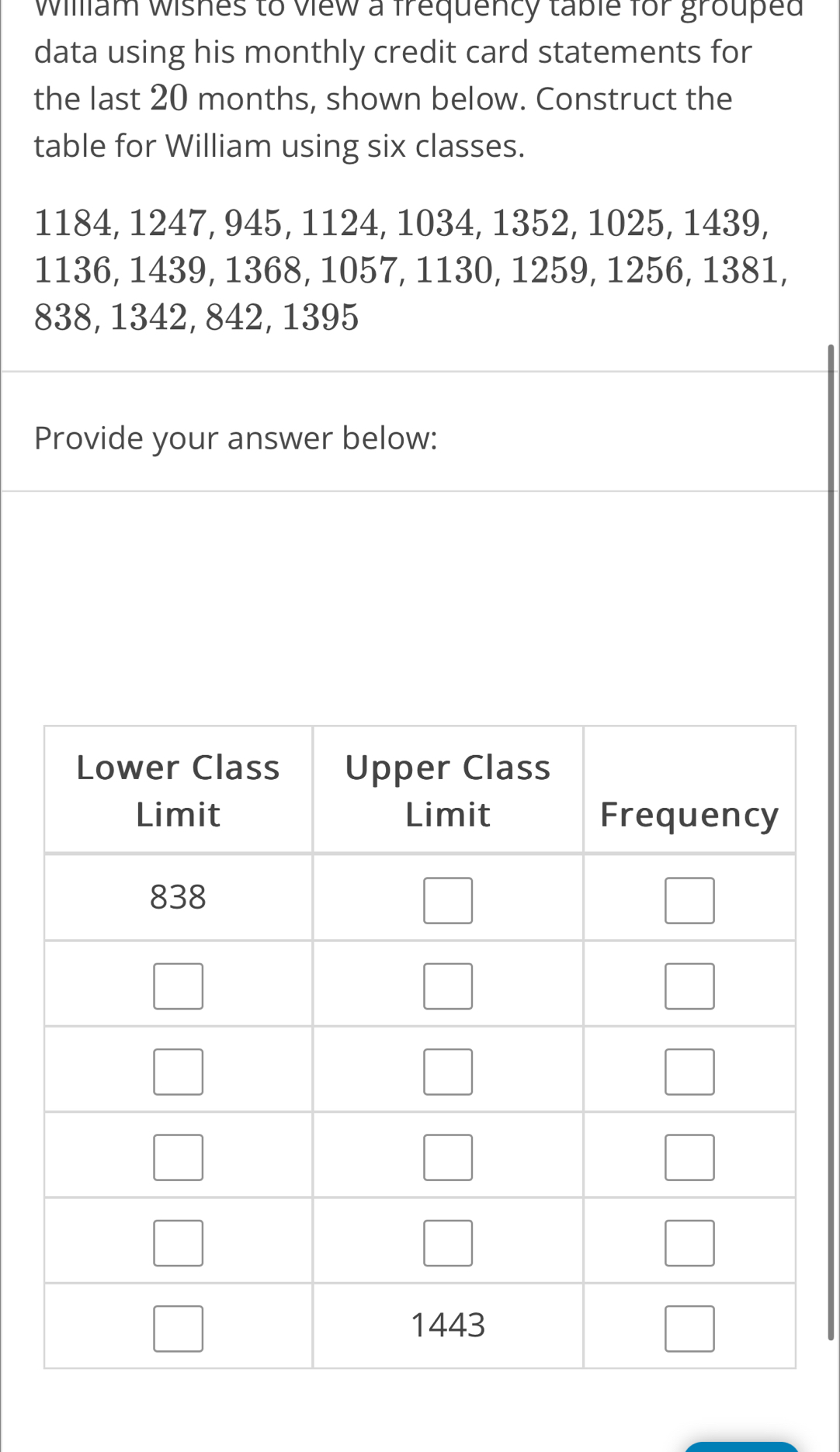 Solved: William Wishes to view a frequency table for grouped data using ...