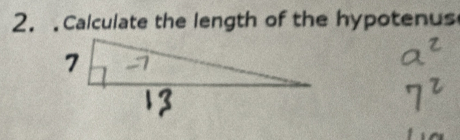 Calculate the length of the hypotenus