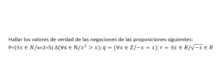 Resuelto:Hallar los valores de verdad de las negaciones de las ...