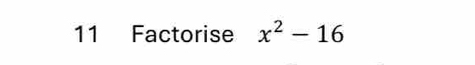 Factorise x^2-16