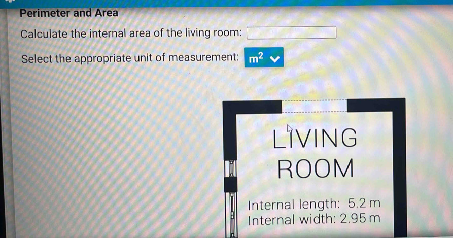 Solved: Perimeter and Area Calculate the internal area of the living ...