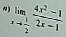 limlimits _xto  1/2  (4x^2-1)/2x-1 