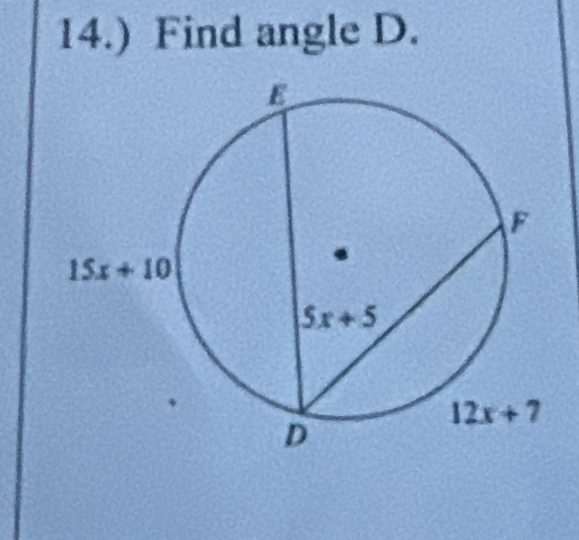 14.) Find angle D.