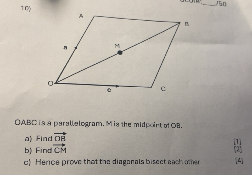 Solved: ocore:_ /50 10) OABC is a parallelogram. M is the midpoint of ...