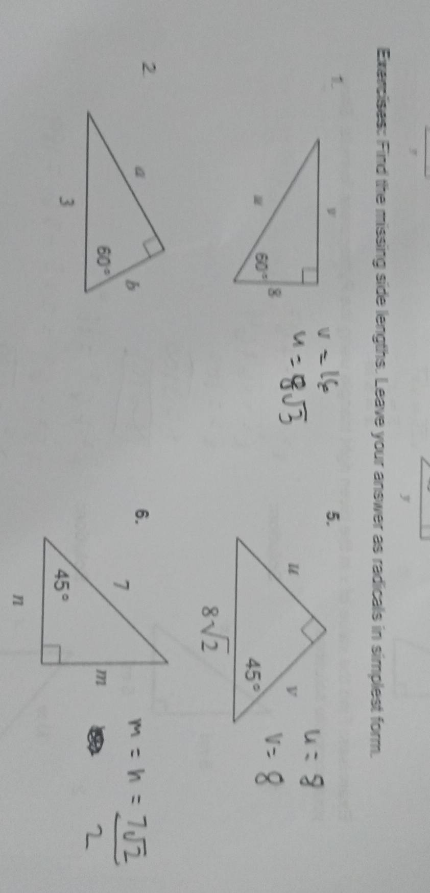 Find the missing side lengths. Leave your answer as radicals in simplest form.
1
5.
2
6.