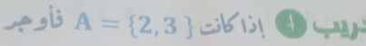 si A= 2,3