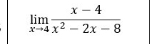 limlimits _xto 4 (x-4)/x^2-2x-8 