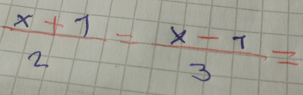  (x+1)/2 = (x-1)/3 =