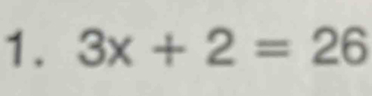 3x+2=26