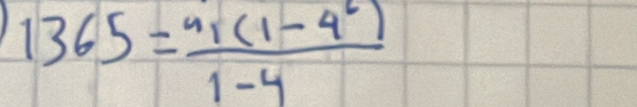 1365=frac 4_1(1-4^6)1-4