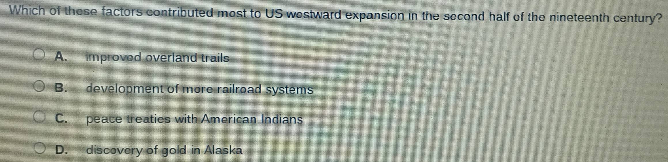 Solved: Which of these factors contributed most to US westward ...