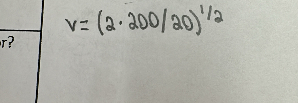 V=(2· 200/20)^1/2