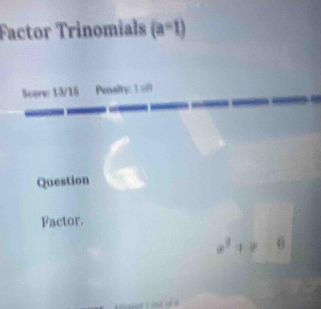 rinomial 


Question 
Factor.