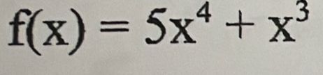 f(x)=5x^4+x^3