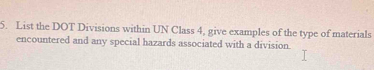 Solved: List the DOT Divisions within UN Class 4, give examples of the ...